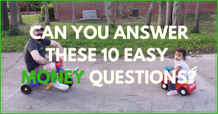 Can You Answer The Ten Easiest Money Questions Ever?